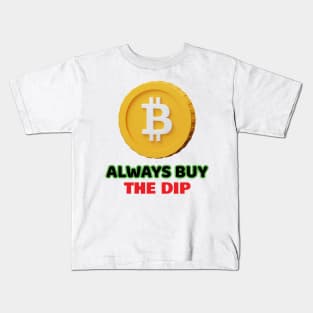 Bitcoin Buy The Dip Hodl Kids T-Shirt
